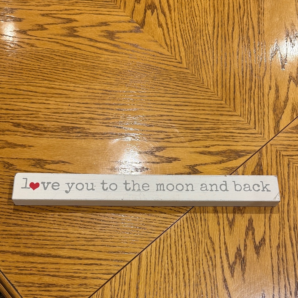 Love You to the Moon and Back Sign
